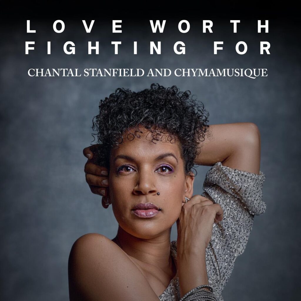 Star performer Chantal Stanfield releases new Deep House single ‘Love Worth Fighting For’ with award winning DJ Chymamusique   