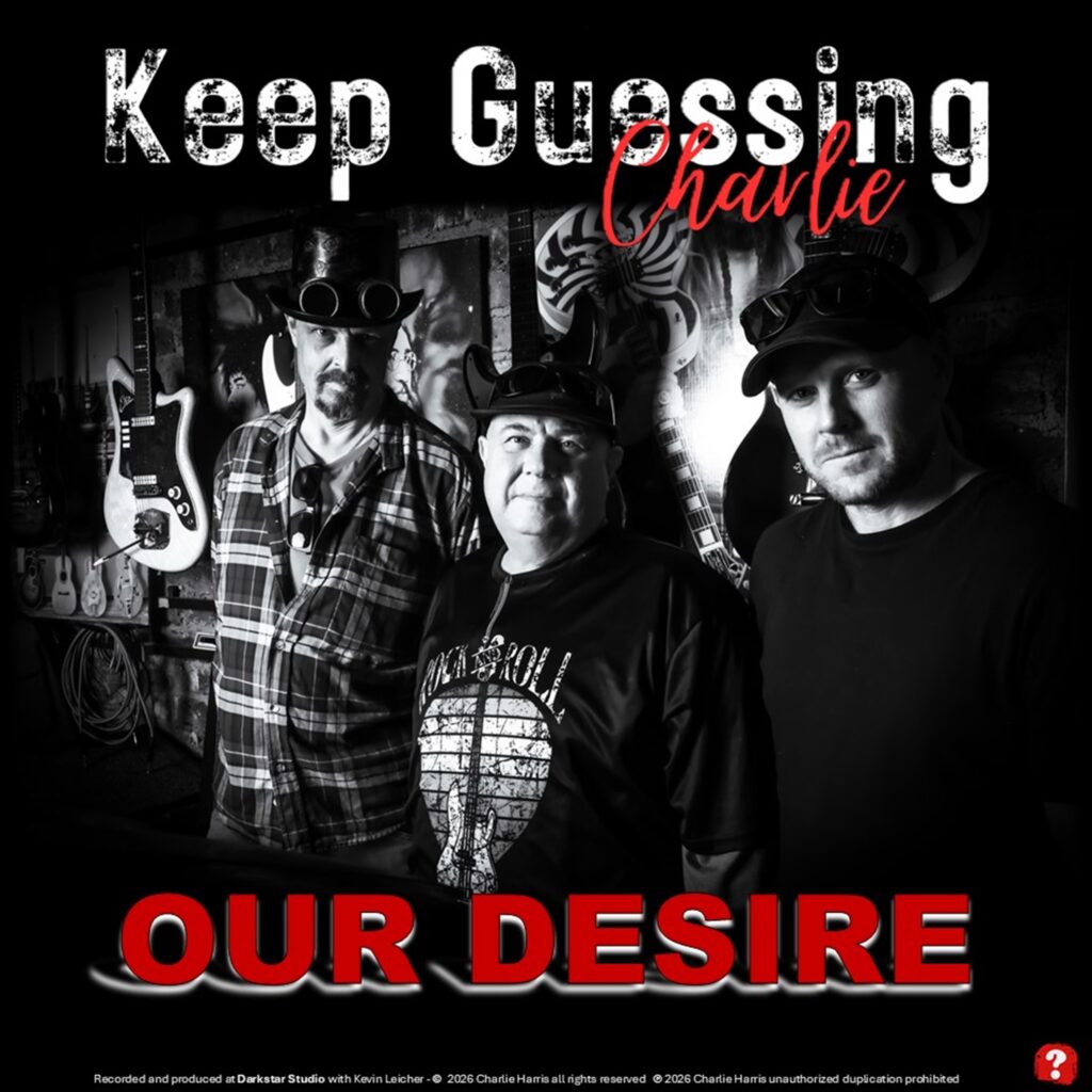 Keep Guessing Charlie Release New Single and music video 'Our Desire'.